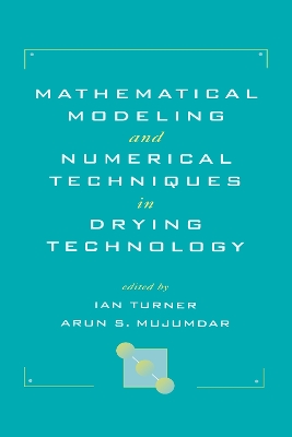 Mathematical Modeling and Numerical Techniques in Drying Technology book
