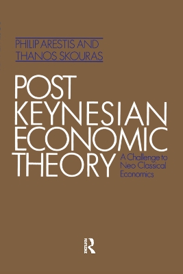 Post Keynesian Economic Theory by Philip Arestis