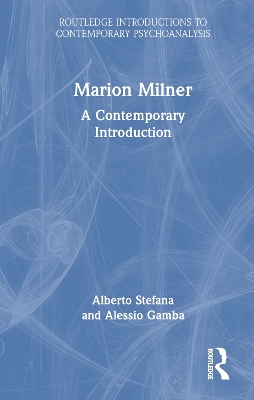 Marion Milner: A Contemporary Introduction by Alberto Stefana