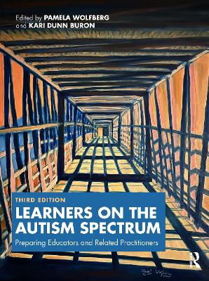 Learners on the Autism Spectrum: Preparing Educators and Related Practitioners by Pamela Wolfberg