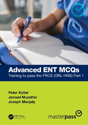 Advanced ENT MCQs: Training to pass the FRCS (ORL-HNS) Part 1 book