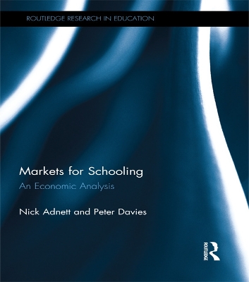 Markets for Schooling by Nick Adnett