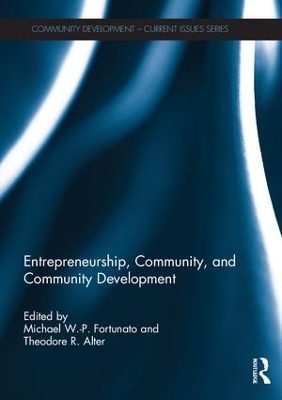 Entrepreneurship, Community, and Community Development by Michael W-P Fortunato