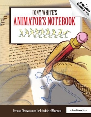 Tony White's Animator's Notebook by Tony White