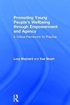 Promoting Young People's Wellbeing through Empowerment and Agency by Lucy Maynard