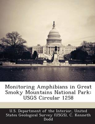 Monitoring Amphibians in Great Smoky Mountains National Park: Usgs Circular 1258 book