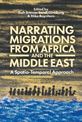 Narrating Migrations from Africa and the Middle East: A Spatio-Temporal Approach book