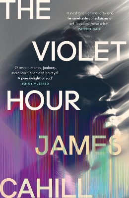 The Violet Hour: 'A meditation on mortality and the unreliable consolations of art, love and materialism' Patrick Gale by James Cahill