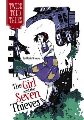 The Girl and the Seven Thieves by Olivia Snowe