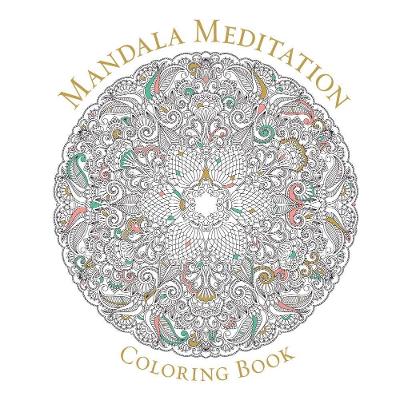 Mandala Meditation Coloring Book book