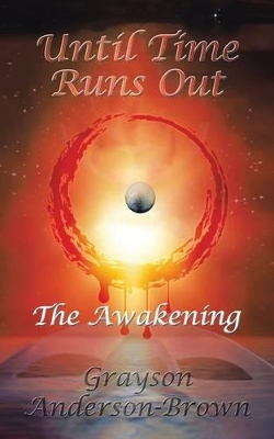 Until Time Runs Out: The Awakening book