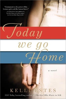 Today We Go Home: A Novel book