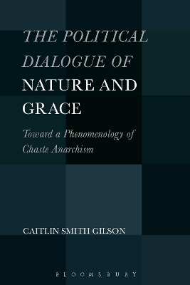 The Political Dialogue of Nature and Grace by Dr. Caitlin Smith Gilson