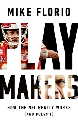 Playmakers: How the NFL Really Works (And Doesn't) book