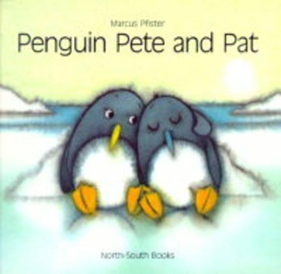 Penguin Pete and Pat by Marcus Pfister