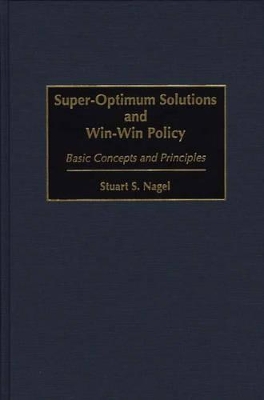 Super-Optimum Solutions and Win-Win Policy book