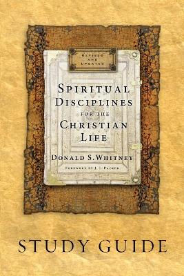 Spiritual Disciplines for the Christian Life by Donald S Whitney