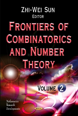 Frontiers of Combinatorics & Number Theory by Zhi-Wei Sun