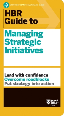 HBR Guide to Managing Strategic Initiatives book