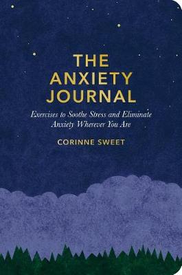 The Anxiety Journal by Corinne Sweet