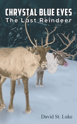 Chrystal Blue Eyes: The Last Reindeer book