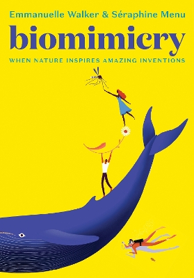 Biomimicry: When Nature Inspires Amazing Inventions book