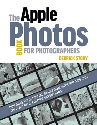 The Apple Photos Book for Photographers by Derrick Story