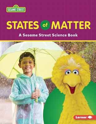 States of Matter: A Sesame Street (R) Science Book book