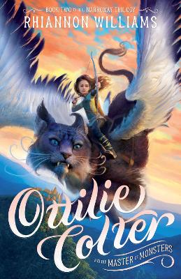 Ottilie Colter and the Master of Monsters: Volume 2 by Rhiannon Williams