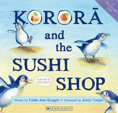 Korora and the Sushi Shop (A True Nz Story) book