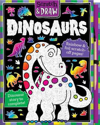 Scratch & Draw Dinosaurs - Scratch Art Activity Book book