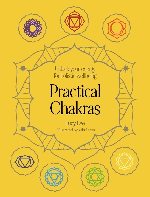 Practical Chakras: Unlock your energy for holistic wellbeing book