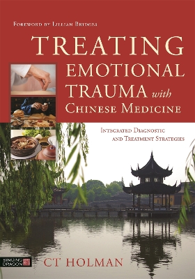 Treating Emotional Trauma with Chinese Medicine book