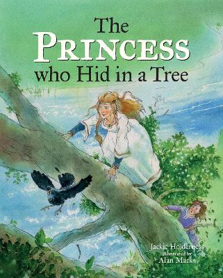 The Princess who Hid in a Tree: An Anglo-Saxon Story book