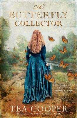 The Butterfly Collector: a twisty historical mystery from the bestselling Australian author of THE TALENTED MRS GREENWAY by Tea Cooper