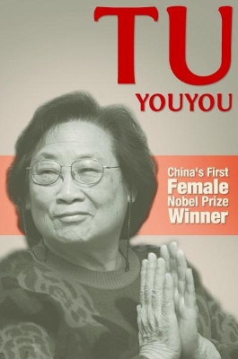 Tu Youyou: China's First Nobel Prize Winner book