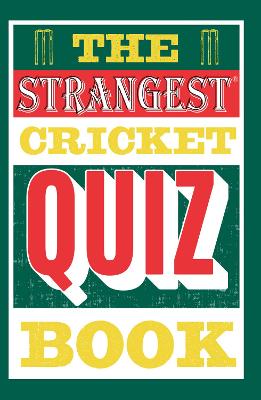 The Strangest Cricket Quiz Book book