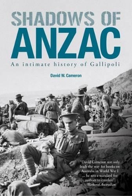 Shadows of ANZAC by David W. Cameron
