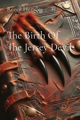 The Birth Of The Jersey Devil book