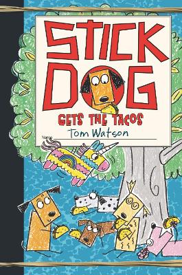 Stick Dog Gets the Tacos book