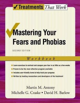 Mastering Your Fears and Phobias by Michelle G. Craske
