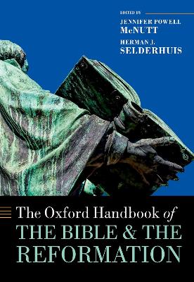 The Oxford Handbook of the Bible and the Reformation book