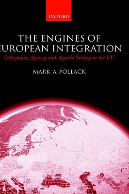 The Engines of European Integration by Mark A. Pollack