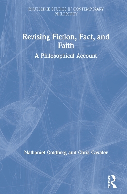 Revising Fiction, Fact, and Faith: A Philosophical Account book