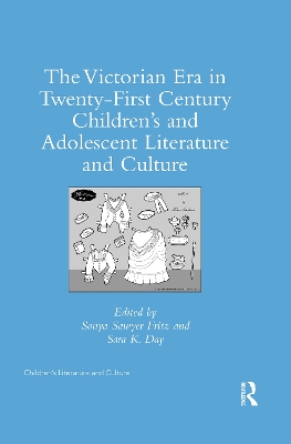 The Victorian Era in Twenty-First Century Children’s and Adolescent Literature and Culture book