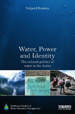 Water, Power and Identity by Rutgerd Boelens