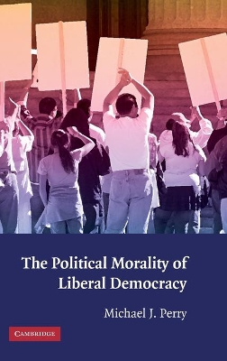 Political Morality of Liberal Democracy book