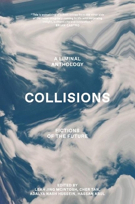 Collisions: Fictions Of The Future: An Anthology Of Australian Writers Of Colour book