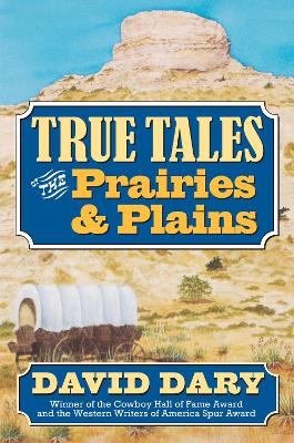 True Tales of the Prairies and Plains book