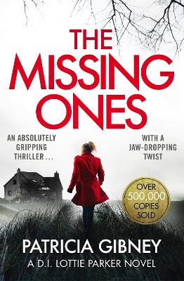 Missing Ones: An absolutely gripping thriller with a jaw-dropping twist by Patricia Gibney